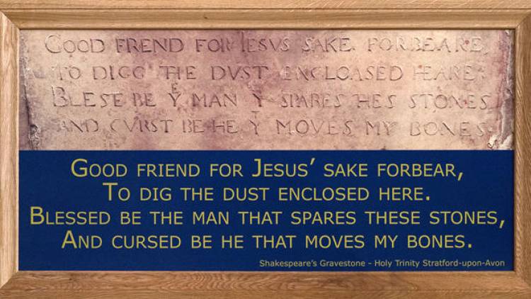 William Shakespeare had a curse engraved on his tombstone to prevent anyone from moving his bones.